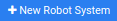 New Robot System Button